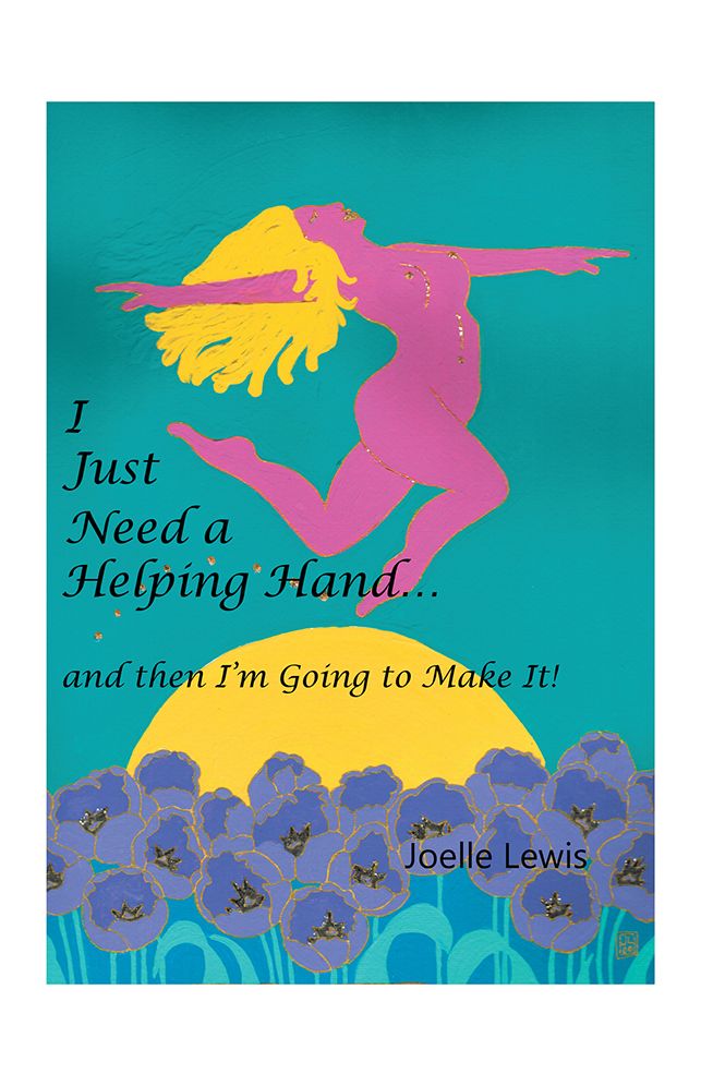 I Just Need a Helping Hand: ... and then I'm Going to Make It!