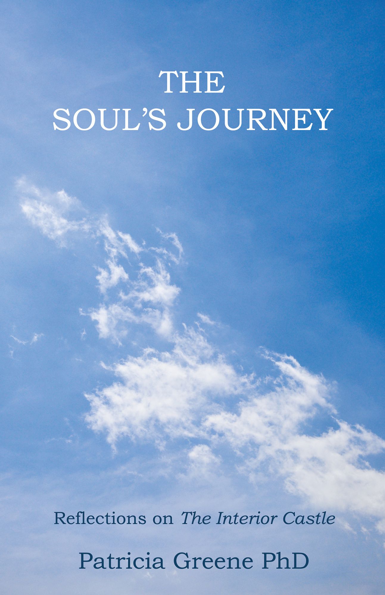The Soul'S Journey: Reflections on the Interior Castle