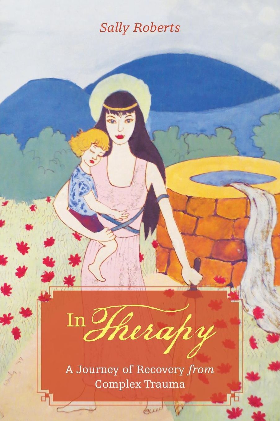 In Therapy: A Journey of Recovery from Complex Trauma