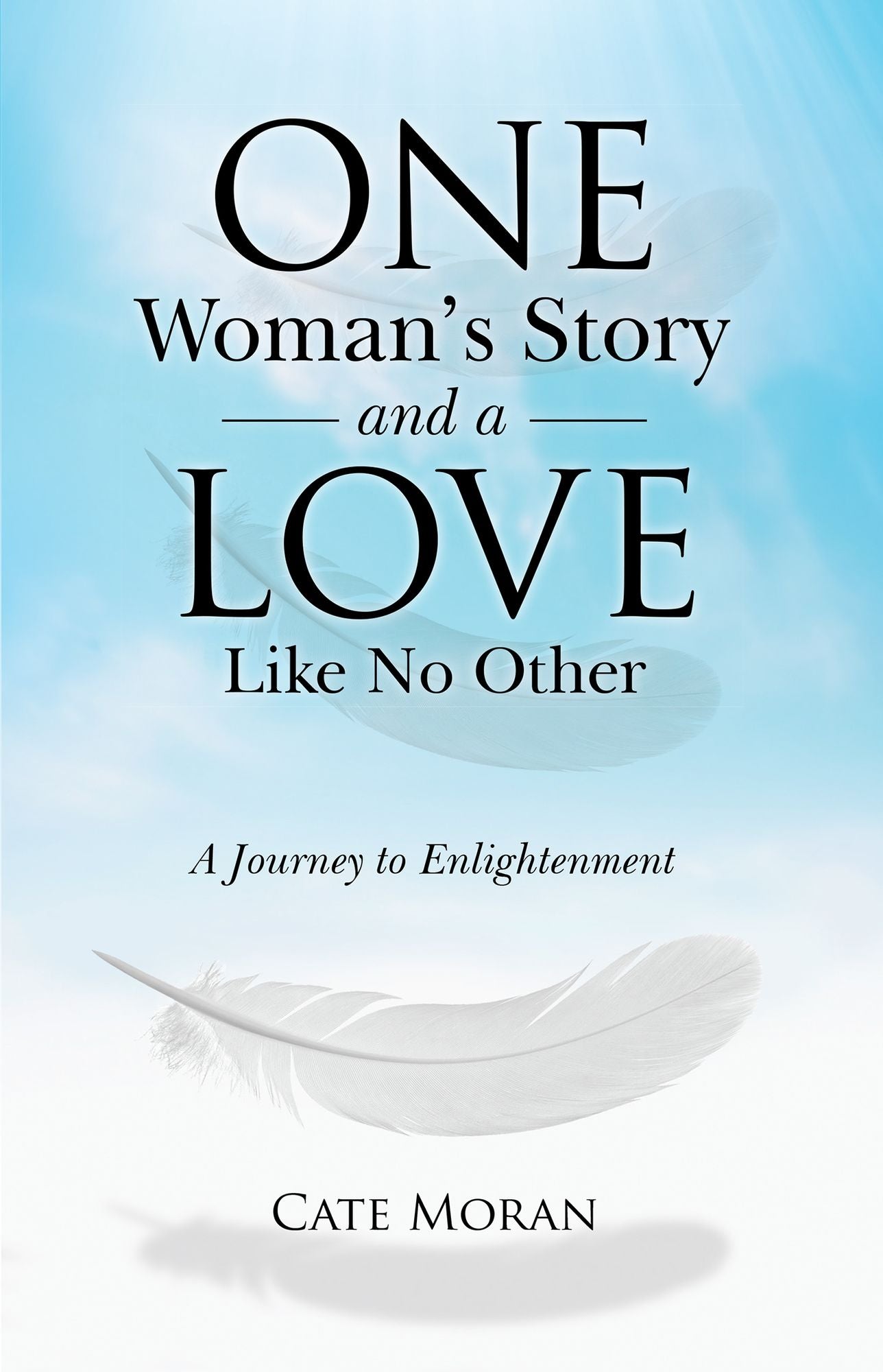 One Woman's Story and a Love Like No Other: A Journey to Enlightenment