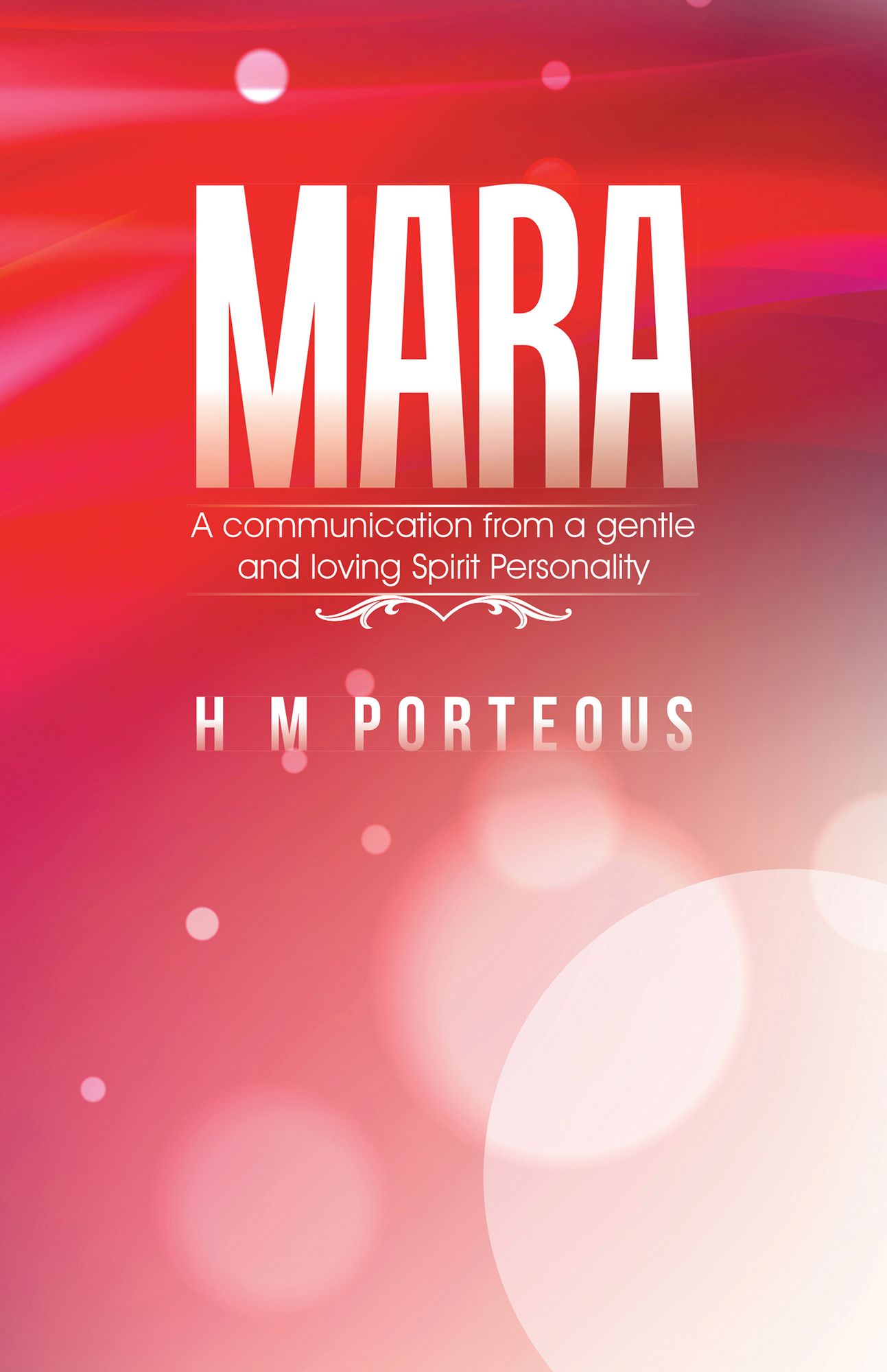 MARA: A communication from a gentle and loving Spirit Personality