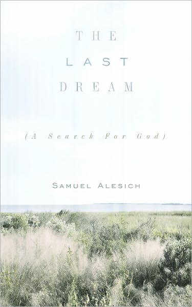 The Last Dream: (A Search For God)