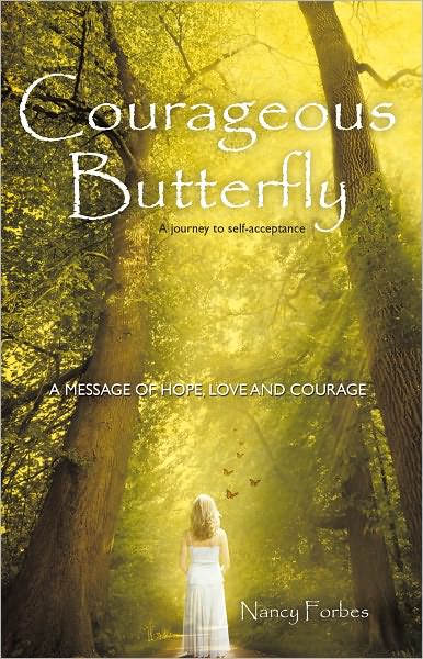 Courageous Butterfly: A journey to self-acceptance - A message of hope, love and courage.