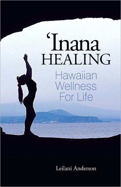 'Inana Healing: Hawaiian Wellness for Life