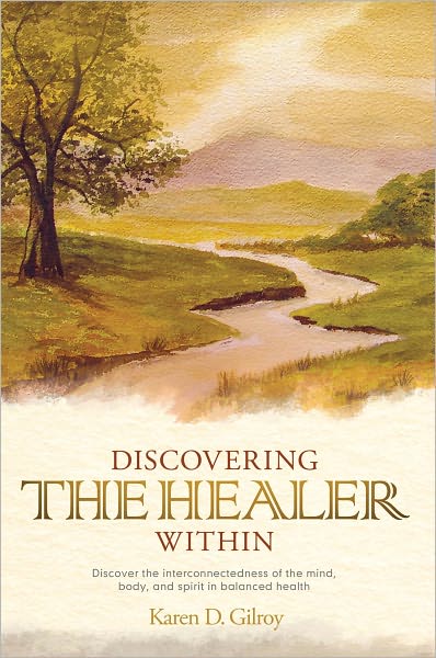 Discovering the Healer Within: Discover the interconnectedness of the mind, body, and spirit in balanced health