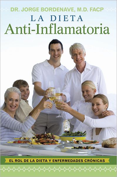 La Dieta Anti-Inflamatoria: El rol de la dieta y enfermedades crónicas