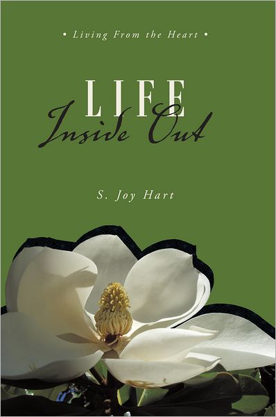 LIFE INSIDE OUT: Living From the Heart
