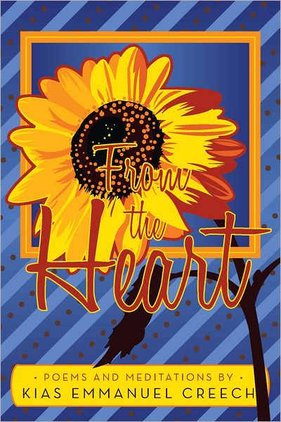 From the Heart: Poems and Meditations