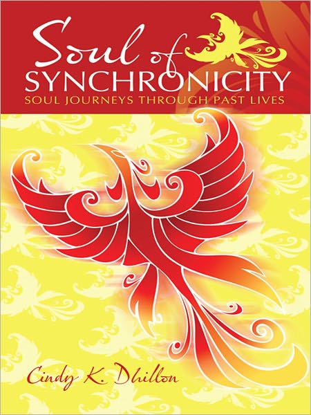 Soul of Synchronicity: Soul Journeys Through Past Lives
