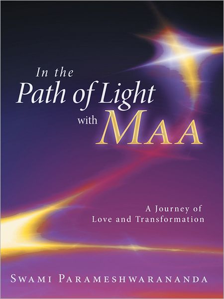 In the Path of Light with Maa: A Journey of Love and Transformation