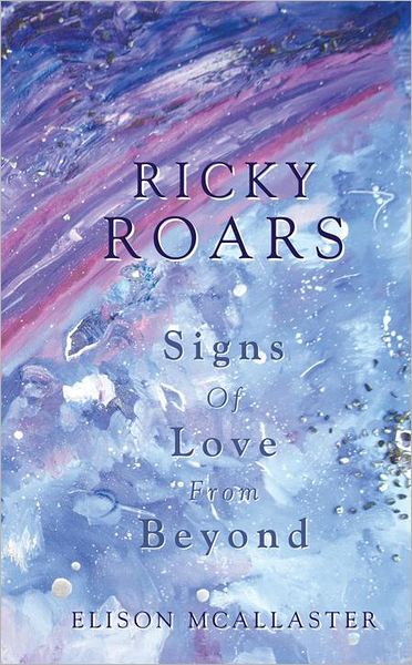 Ricky Roars: Signs Of Love From Beyond