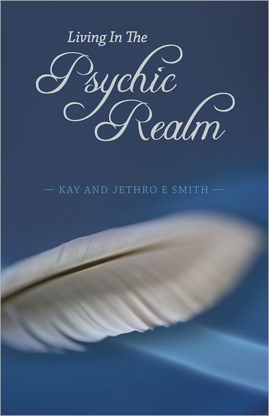 Living In The Psychic Realm