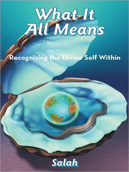 What It All Means: Recognizing the Divine Self Within
