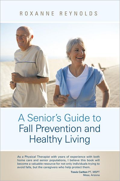 A Seniors Guide to Fall Prevention and Healthy Living