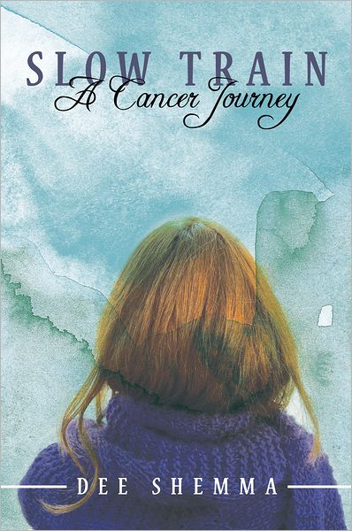 Slow Train: A Cancer Journey