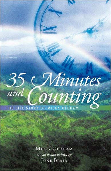 35 MINUTES and COUNTING: The Life Story of Micky Oldham