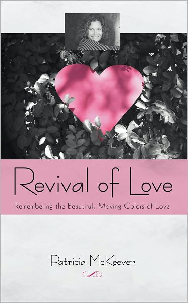 Revival of Love: Remembering the Beautiful, Moving Colors of Love
