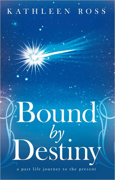 Bound by Destiny: a past life journey to the present