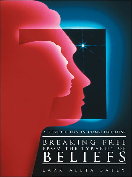 Breaking Free from the Tyranny of Beliefs: A Revolution in Consciousness