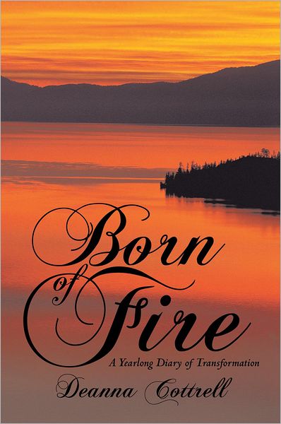 Born Of Fire: A Yearlong Diary of Transformation
