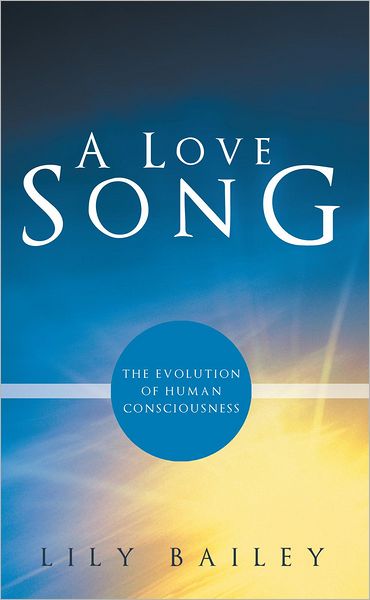 A Love Song: The evolution of human consciousness