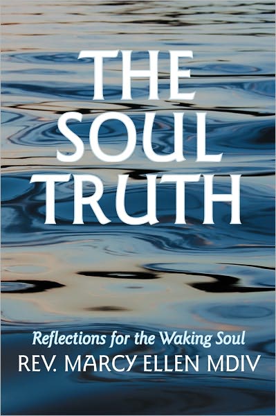 The Soul Truth: Reflections for the Waking Soul