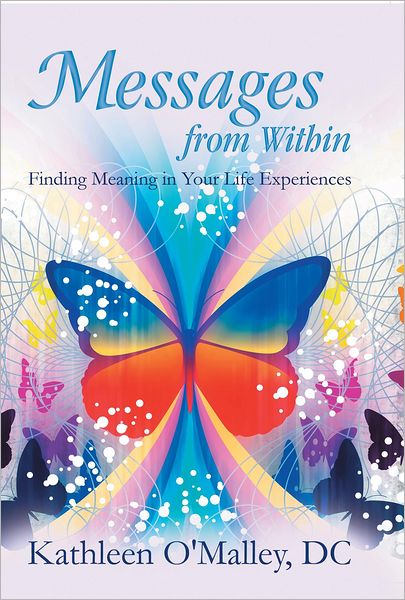 Messages from Within: Finding Meaning in Your Life Experiences