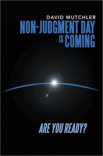 Non-Judgment Day Is Coming: Are You Ready?