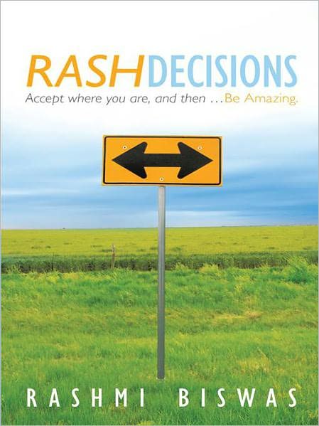 Rash Decisions: Accept where you are, and then ...Be Amazing.