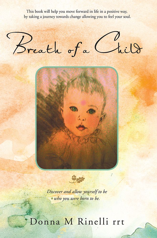 Breath of a Child: Discover and allow yourself to be who you were born to be.