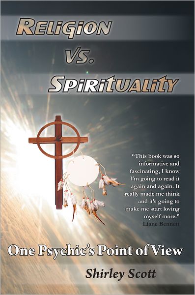 Religion vs spirituality - one psychics point of view