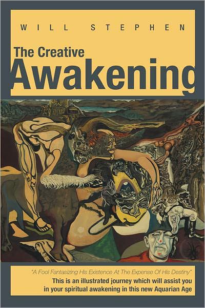 The Creative Awakening: This is an illustrated journey which will assist you in your spiritual awakening in this new Aquarian Age.