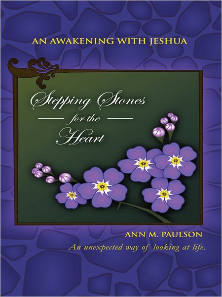 Stepping Stones for the Heart: An awakening with Jeshua