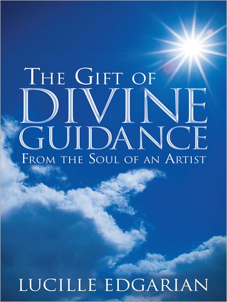 The Gift of Divine Guidance: From the Soul of an Artist