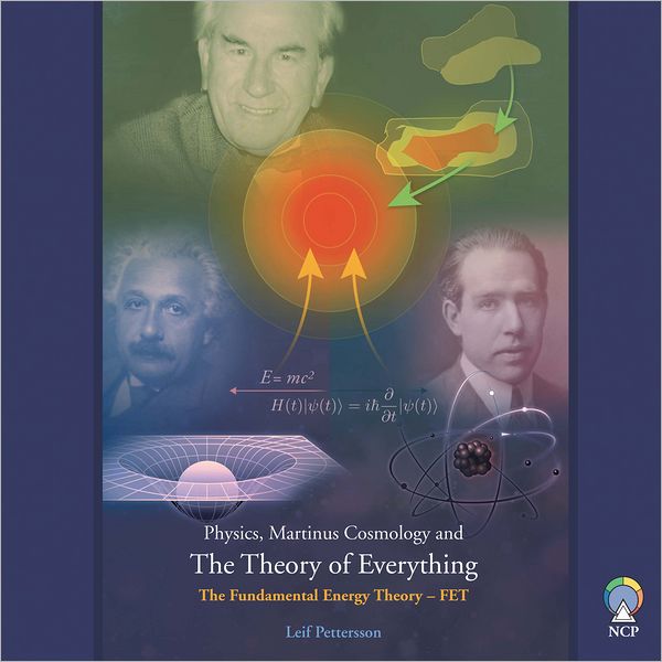 Physics, Martinus Cosmology and The Theory of Everything: The Fundamental Energy Theory (FET)