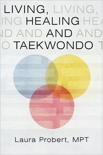 Living, Healing and Taekwondo