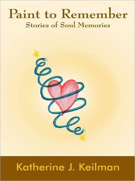 Paint to Remember: Stories of Soul Memories