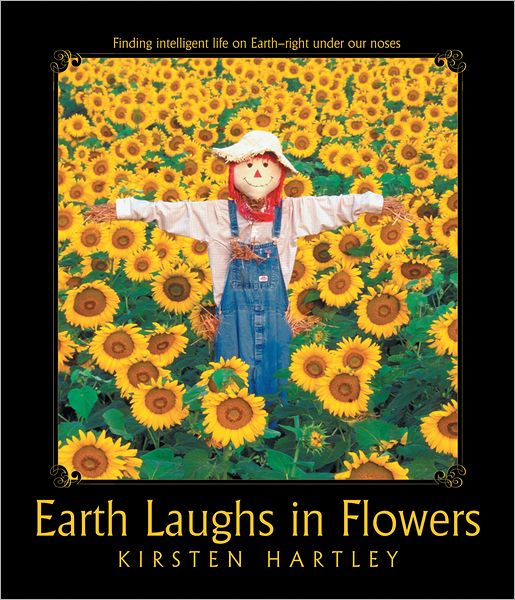 Earth Laughs in Flowers: Finding intelligent life on Earth - right under our noses