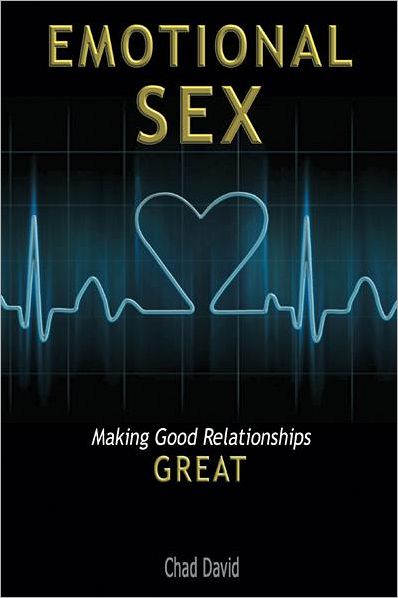 Emotional Sex: Making Good Relationships Great