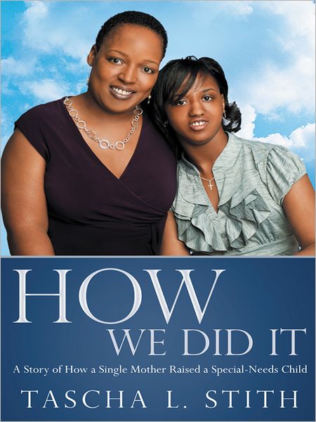 How We Did It: A Story of How a Single Mother Raised a Special-Needs Child
