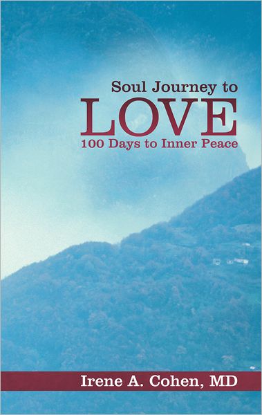 Soul Journey to Love: 100 Days to Inner Peace