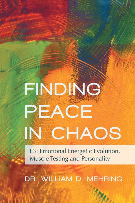 FINDING PEACE IN CHAOS: E3: Emotional Energetic Evolution, Muscle Testing and Personality