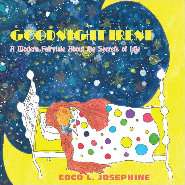 Goodnight Irene: A Modern Fairytale About the Secrets of Life