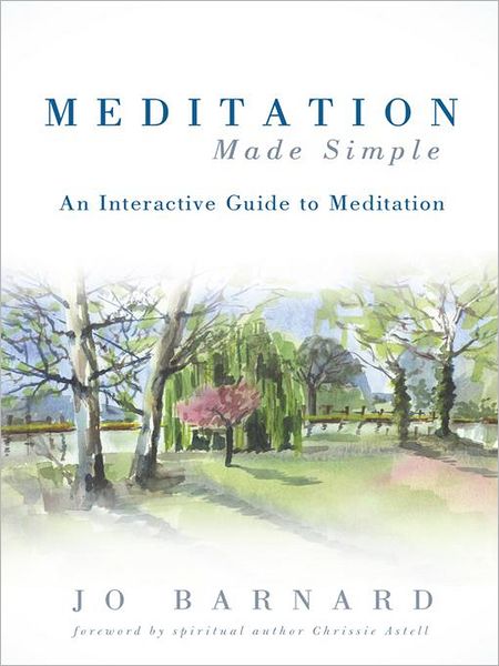 Meditation Made Simple: An Interactive Guide to Meditation