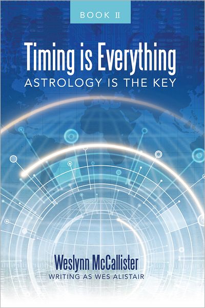 Timing is Everything; Astrology is the Key-Book 11