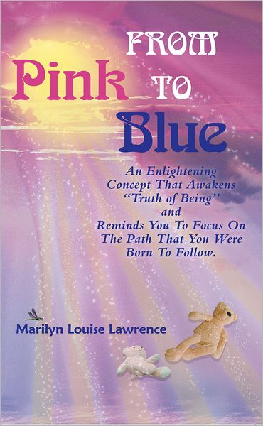 From Pink to Blue: An Enlightening Concept That Awakens "Truth of Being" and Reminds You To Focus On The Path That You Were Born To Follow.