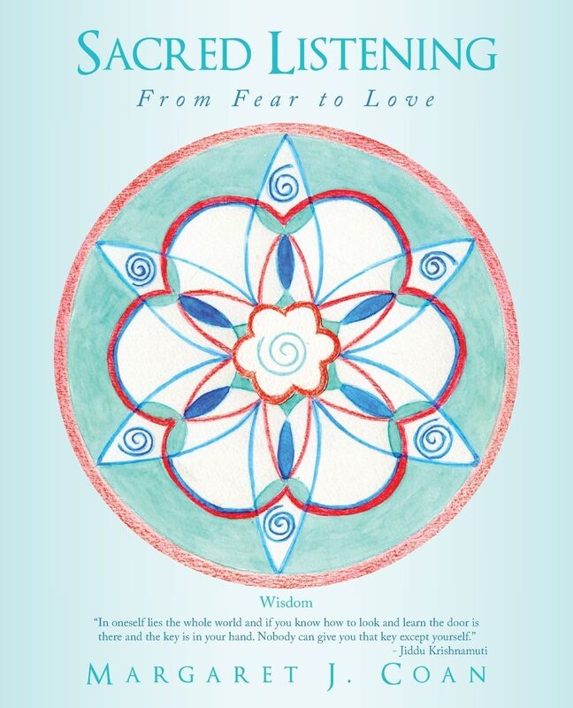 Sacred Listening: From Fear to Love