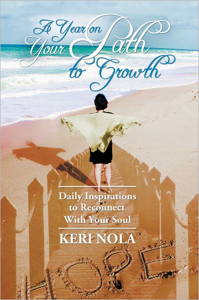 A Year on Your Path To Growth: Daily Inspirations to Reconnect With Your Soul