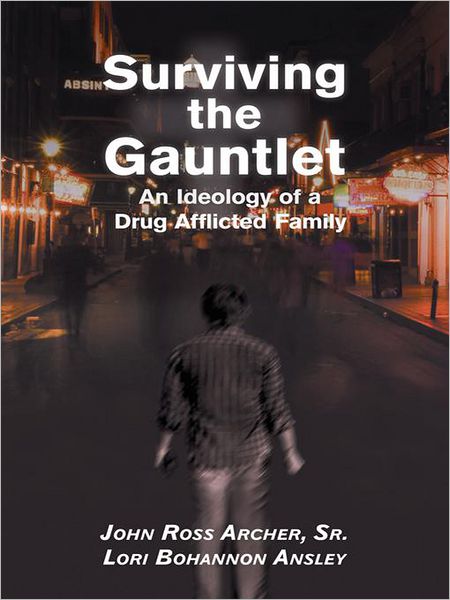 Surviving the Gauntlet: An Ideology of a Drug Afflicted Family