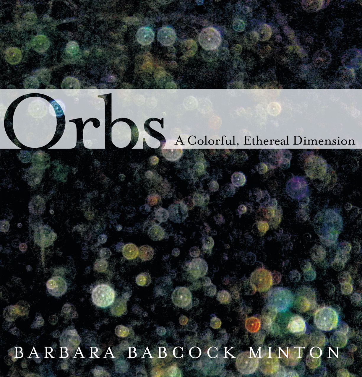 Orbs: A Colorful, Ethereal Dimension